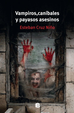 Vampiros, caníbales y payasos asesinos
