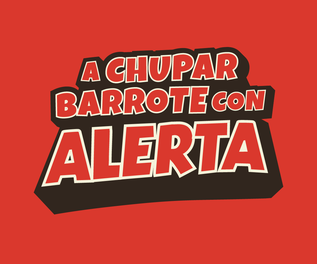 Alerta a Chupar Barrote